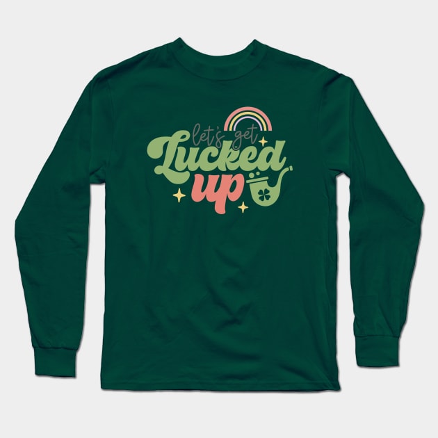 Let's Get Lucked Up Long Sleeve T-Shirt by Unified by Design